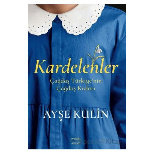 Kardelenler - Ayşe Kulin - Everest Yayınları