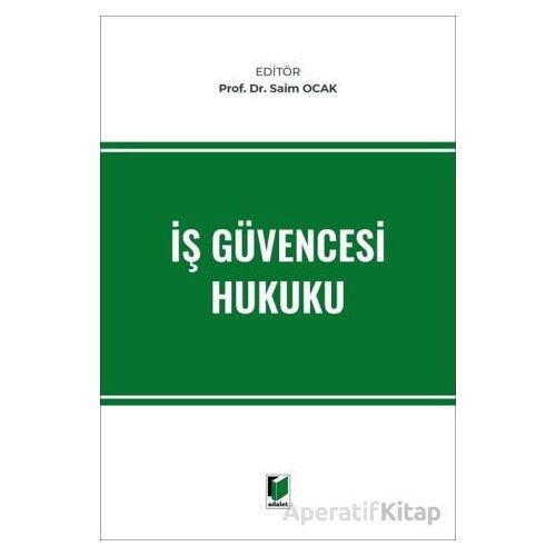 İş Güvencesi Hukuku - Saim Ocak - Adalet Yayınevi
