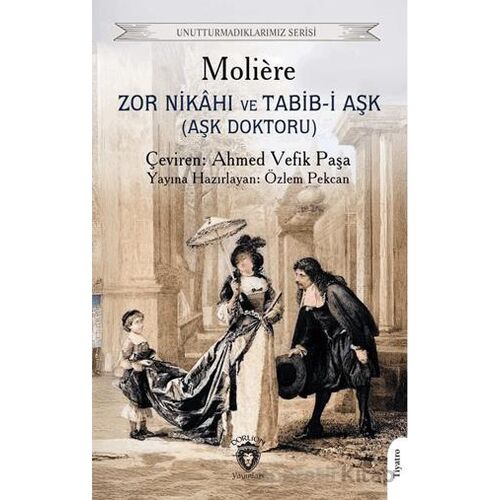 Zor Nikahı ve Tabib-i Aşk (Aşk Doktoru) - Moliere - Dorlion Yayınları