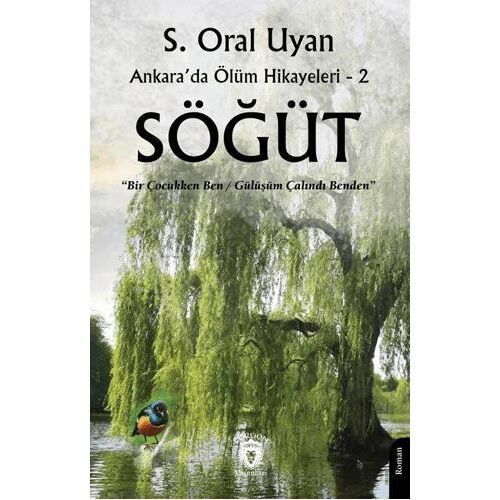 Söğüt Ankara’da Ölüm Hikayeleri - 2 - S. Oral Uyan - Dorlion Yayınları