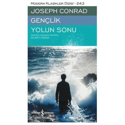 Gençlik – Yolun Sonu - Joseph Conrad - İş Bankası Kültür Yayınları