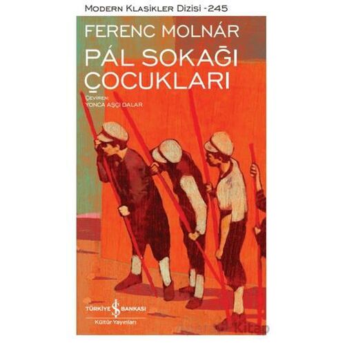 Pál Sokağı Çocukları - Ferenc Molnar - İş Bankası Kültür Yayınları