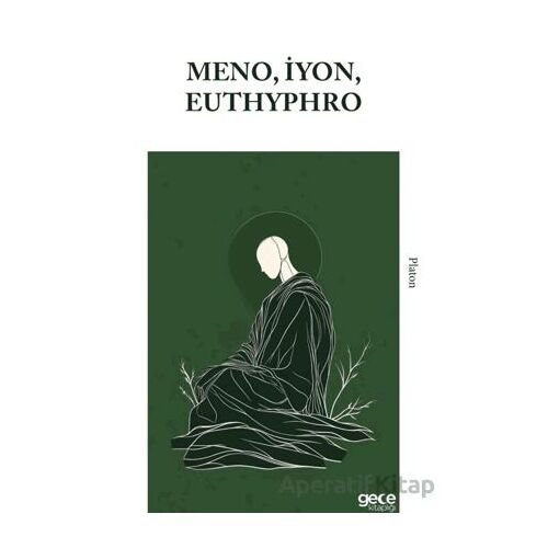 Meno, İyon, Euthyphro - Platon - Gece Kitaplığı