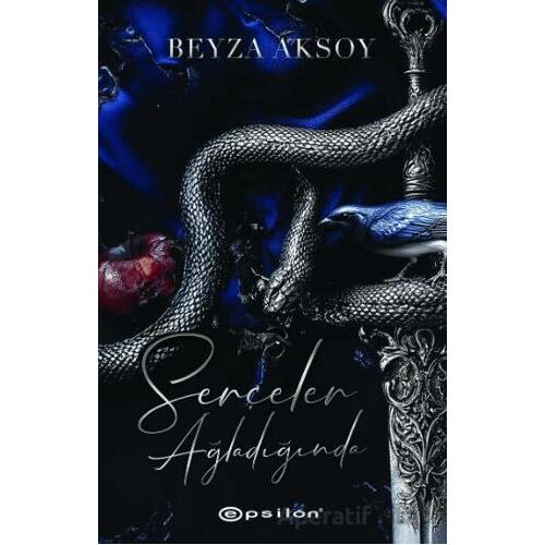 Serçeler Ağladığında - Beyza Aksoy - Epsilon Yayınevi