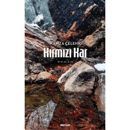 Kırmızı Kar - Hamza Çelenk - Beyan Yayınları