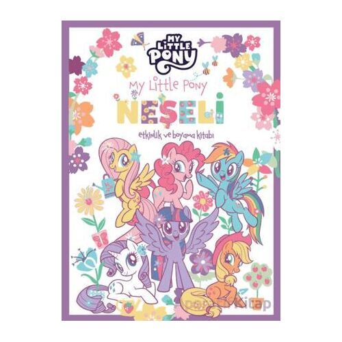 My Little Pony - Neşeli Etkinlik ve Boyama Kitabı - Kolektif - Doğan Çocuk