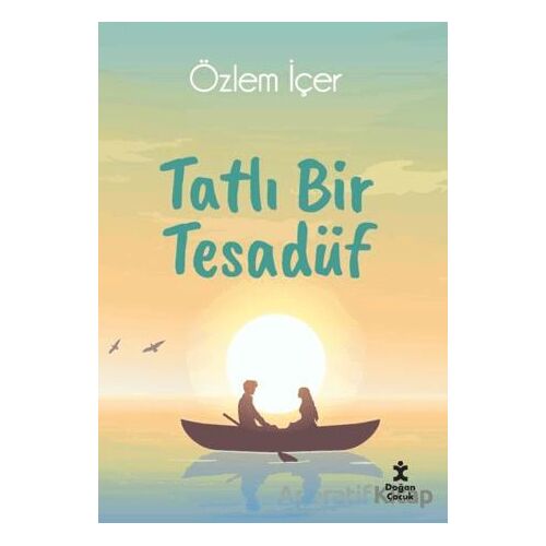 Tatlı Bir Tesadüf - Özlem İçer - Doğan Çocuk
