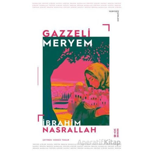 Gazzeli Meryem - İbrahim Nasrallah - Ketebe Yayınları