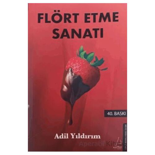 Flört Etme Sanatı - Adil Yıldırım - Destek Yayınları