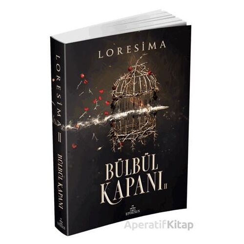 Bülbül Kapanı 2 - Loresima - Ephesus Yayınları