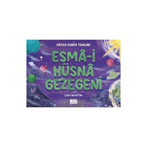 Esmâ-i Hüsnâ Gezegeni - Hatice Kübra Tongar - Aile Yayınları