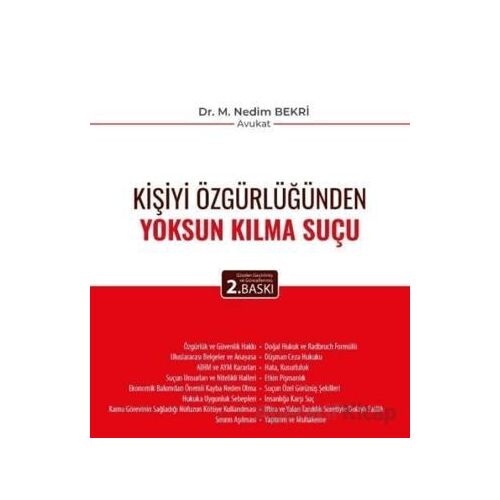 Kişiyi Özgürlüğünden Yoksun Kılma Suçu - M. Nedim Bekri - Adalet Yayınevi