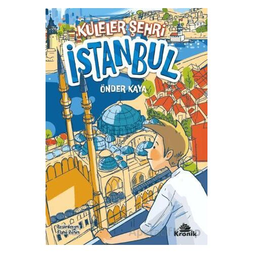 Kuleler Şehri İstanbul - Önder Kaya - Kronik Kitap
