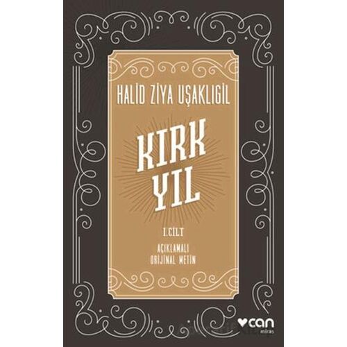 Kırk Yıl: I. cilt - Halid Ziya Uşaklıgil - Can Yayınları