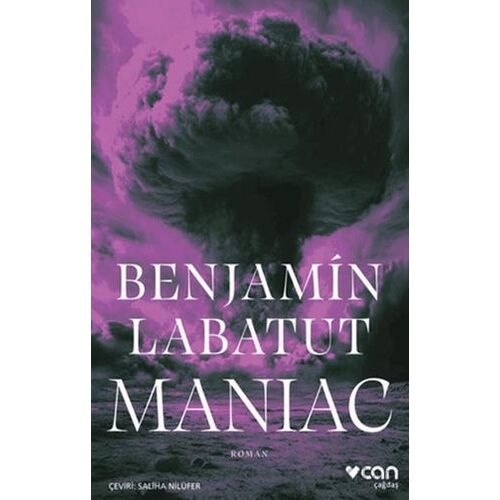 Maniac - Benjamin Labatut - Can Yayınları