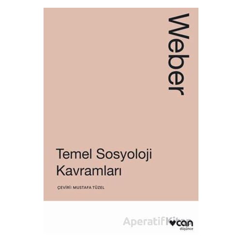 Temel Sosyoloji Kavramları - Max Weber - Can Yayınları