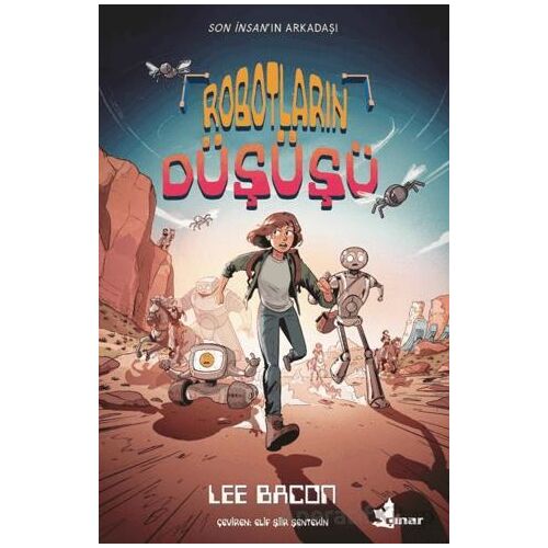 Robotların Düşüşü - Lee Bacon - Çınar Yayınları