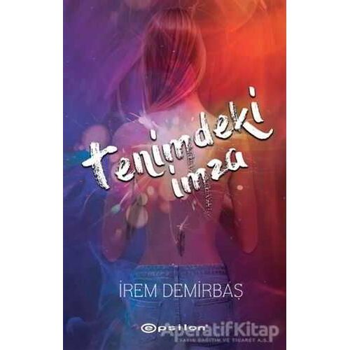 Tenimdeki İmza - İrem Demirbaş - Epsilon Yayınevi