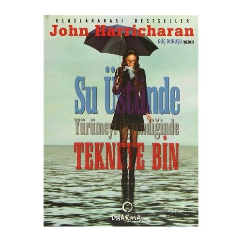 Su Üstünde Yürümeyi Öğrendiğinde Tekneye Bin - John Harricharan - Dharma Yayınları