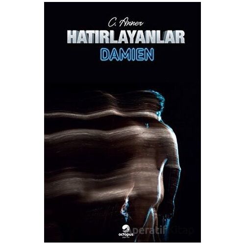 Hatırlayanlar Damien - C. Anner - Ahtapot