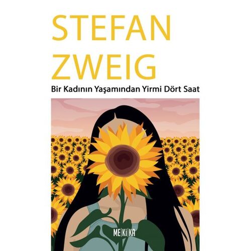 Bir Kadının Yaşamından Yirmi Dört Saat - Stefan Zweig - Mekika Yayınları