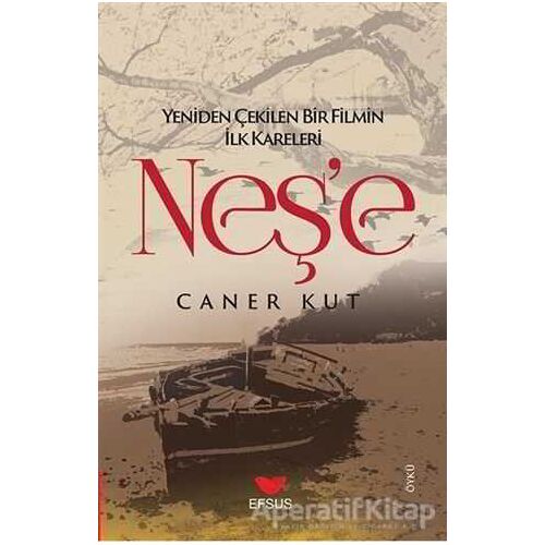 Neşe - Caner Kurt - Efsus Yayınları