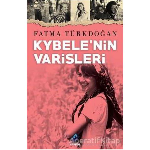 Kybele’nin Varisleri - Fatma Türkdoğan - Ferfir Yayıncılık
