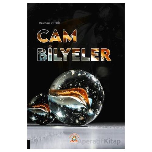 Cam Bilyeler - Burhan Yetkil - Akademisyen Kitabevi