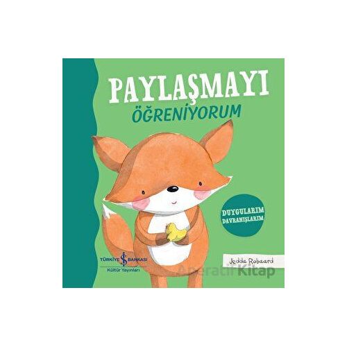 Paylaşmayı Öğreniyorum - Jedda Robaard - İş Bankası Kültür Yayınları
