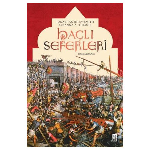 Haçlı Seferleri - Jonathan Riley-Smith - Ketebe Yayınları