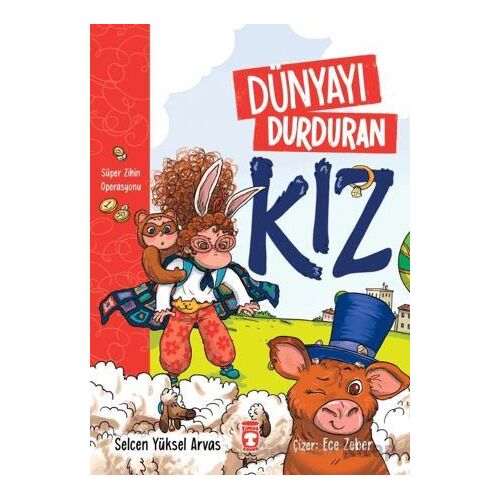 Dünyayı Durduran Kız - Süper Zihin Operasyonu - Selcen Yüksel Arvas - Timaş Çocuk