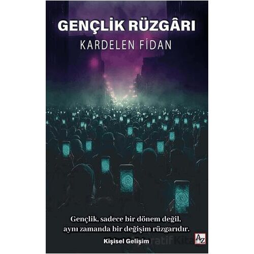 Gençlik Rüzgarı - Kardelen Fidan - Az Kitap