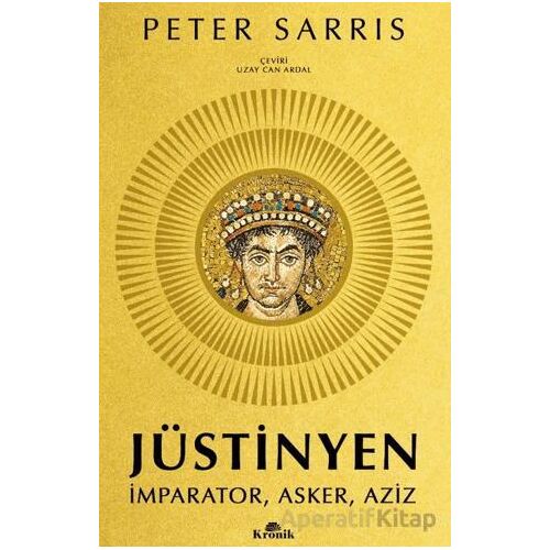 Jüstinyen - Peter Sarris - Kronik Kitap