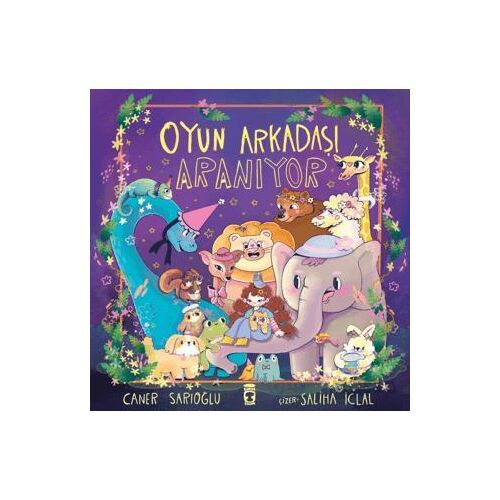 Oyun Arkadaşı Aranıyor - Caner Sarıoğlu - Timaş Çocuk