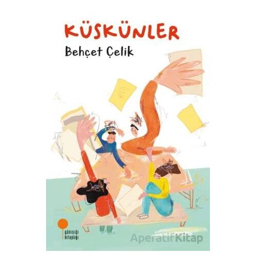 Küskünler - Behçet Çelik - Günışığı Kitaplığı