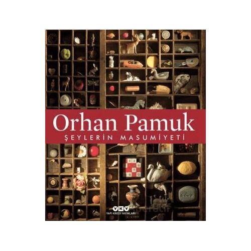 Şeylerin Masumiyeti - Orhan Pamuk - Yapı Kredi Yayınları