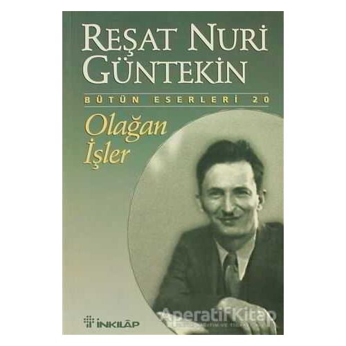 Olağan İşler - Reşat Nuri Güntekin - İnkılap Kitabevi