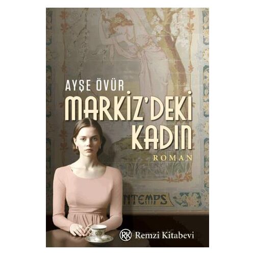Markiz’deki Kadın - Ayşe Övür - Remzi Kitabevi