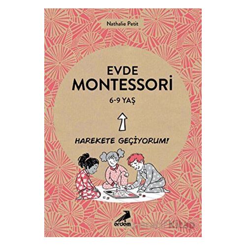 Evde Montessori 6-9 yaş - Nathelie Petit - Erdem Çocuk