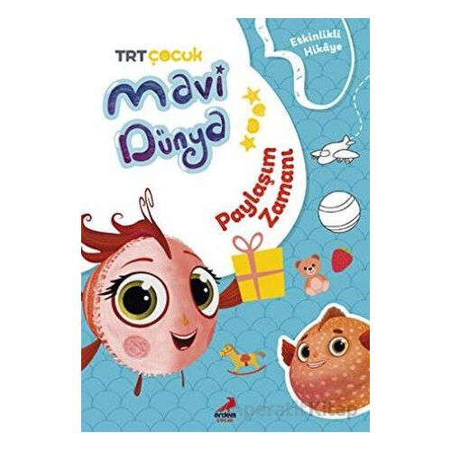 Mavi Dünya’dan Etkinlikli Hikayeler - Paylaşım Zamanı - Bilgenur Çorlu - Erdem Çocuk
