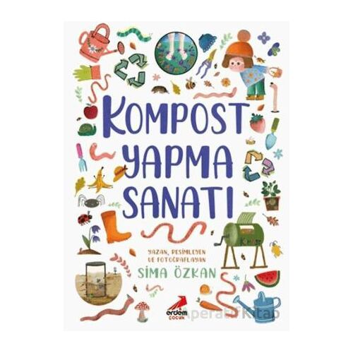 Kompost Yapma Sanatı - Sima Özkan - Erdem Çocuk