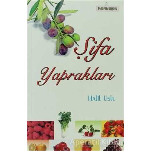 Şifa Yaprakları - Halil Uslu - Kardelen Yayınları