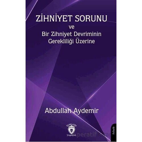 Zihniyet Sorunu ve Bir Zihniyet Devriminin Gerekliliği Üzerine
