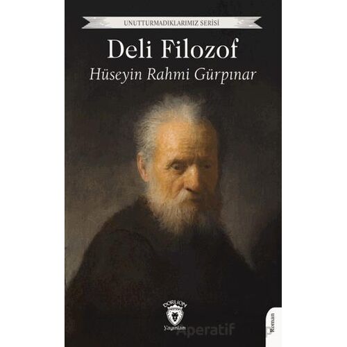 Deli Filozof - Hüseyin Rahmi Gürpınar - Dorlion Yayınları