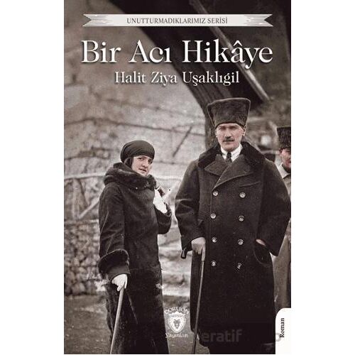 Bir Acı Hikaye - Halit Ziya Uşaklıgil - Dorlion Yayınları