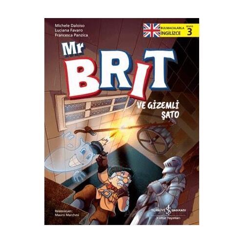 Mr Brit ve Gizemli Şato - Michele Daloiso - İş Bankası Kültür Yayınları