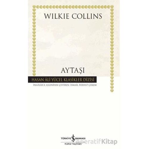 Aytaşı - Wilkie Collins - İş Bankası Kültür Yayınları