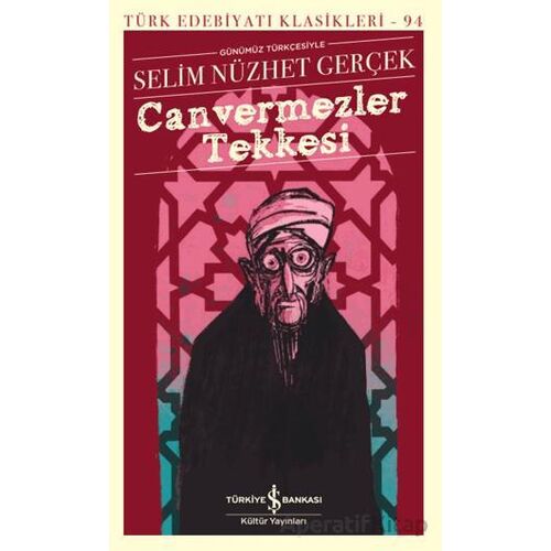 Canvermezler Tekkesi - Selim Nüzhet Gerçek - İş Bankası Kültür Yayınları