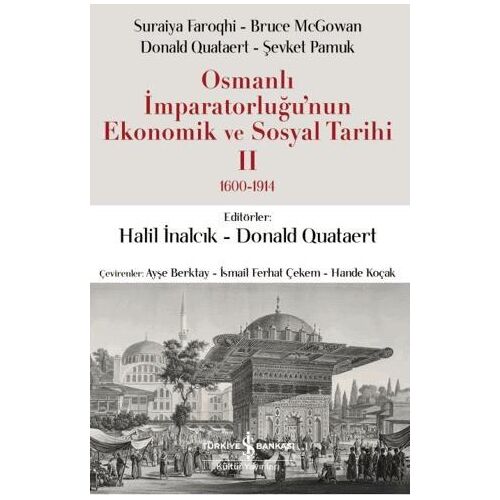 Osmanlı İmparatorluğunun Ekonomik ve Sosyal Tarihi 2 (1600-1914)