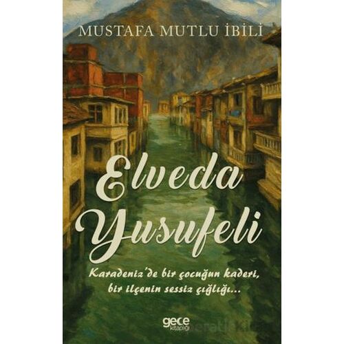 Elveda Yusufeli - Mustafa Mutlu İbili - Gece Kitaplığı